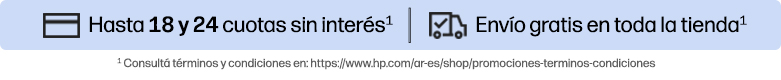 Hasta 18 y 24 cuotas sin inter&eacute;s* Env&iacute;o gratis en toda la tienda* * Consult&aacute; t&eacute;rminos y condiciones en: https://www.hp.com/ar-es/shop/promociones-terminos-condiciones