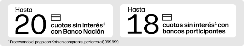 Hasta 20 cuotas sin inter&eacute;s&sup1; con Banco Naci&oacute;n. Hasta 18 cuotas sin inter&eacute;s&sup1; con bancos participantes. &sup1; Procesando el pago con Koin en compras superiores a $999.999.
