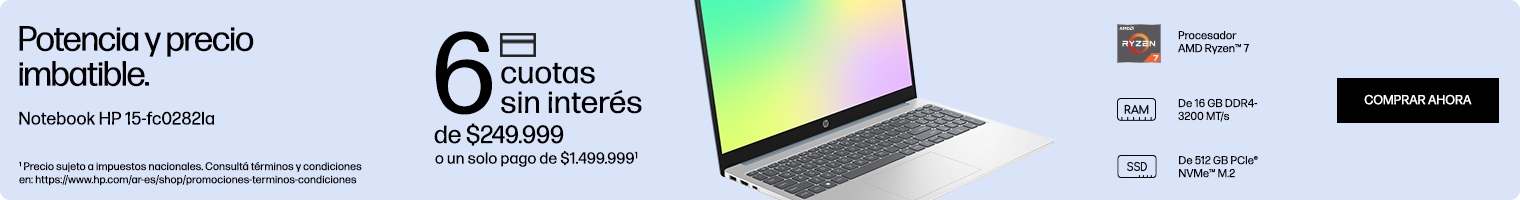 Potencia y precio imbatible. Notebook HP 15-fc0282la. 6 cuotas sin inter&eacute;s de: $249.999 o un solo pago de: $1.499.999(1). Procesador AMD Ryzen&trade; 7, Memoria RAM De 16 GB DDR4-3200 MT/s, SSD De 512 GB PCIe&reg; NVMe&trade; M.2.  (1) Precio sujeto a impuestos nacionales. Consult&aacute; t&eacute;rminos y condiciones en: https://www.hp.com/ar-es/shop/promociones-terminos-condiciones  Hac&eacute; clic para comprar ahora.