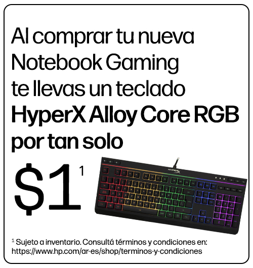 Al comprar tu nueva Notebook Gaming te llevas un teclado HyperX Alloy Core RGBpor tan solo $1* * Sujeto a inventario. Consult&aacute; t&eacute;rminos y condiciones en: https://www.hp.com/ar-es/shop/promociones-terminos-condiciones