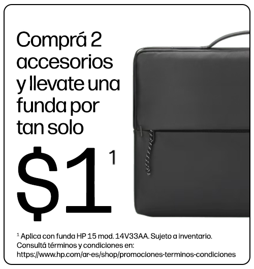 Compr&aacute; 2 accesorios y llevate una funda por tan solo  $1* *Aplica con funda HP 15 mod. 14V33AA. Sujeto a inventario. Consult&aacute; t&eacute;rminos y condiciones en: https://www.hp.com/ar-es/shop/terminos-y-condiciones