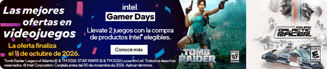 Intel Gamer Days. Imagen de los videojuegos de Tomb Raider: Legacy of Atlantis &copy; & TM 2026. STAR WARS Galactic Racer &copy; & TM 2026 Lucasfilm Ltd. Las mejores ofertas en videojuegos. Llevate dos juegos con la compra de productos Intel&reg; elegibles&sup1;. La oferta finaliza el 11 de octubre de 2026. &sup1; Tomb Raider: Legacy of Atlantis &copy; & TM 2026. STAR WARS &copy; & TM 2026 Lucasfilm Ltd. Todos los derechos reservados. &copy; Intel Corporation. Canjealos antes del 30 de noviembre de 2026. Aplican t&eacute;rminos. Hac&eacute; clic para conocer m&aacute;s.
