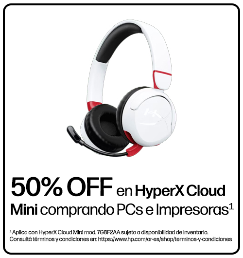 50% OFF en HyperX Cloud Mini comprando PCs e Impresoras&sup1; &sup1; Aplica con HyperX Cloud Mini mod.7G8F2AA sujeto a disponibilidad de inventario. Consult&aacute; t&eacute;rminos y condiciones en: https://www.hp.com/ar-es/shop/terminos-y-condiciones 
